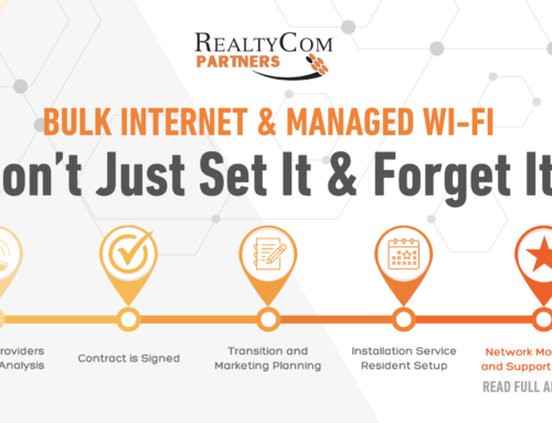 Bulk Internet and Managed Wi-Fi…Don’t Just Set It and Forget It!