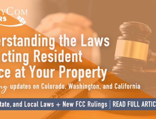 Regulatory Compliance in Telecom – Understanding the Federal, State, and Local Laws Impacting Resident Choice at Your Property